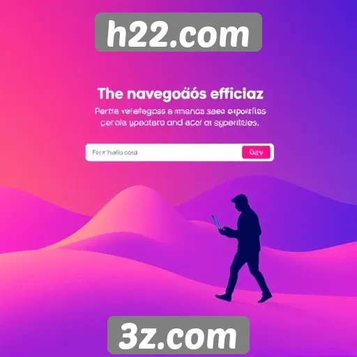 Dicas de navegação eficaz em h22.com para novos usuários